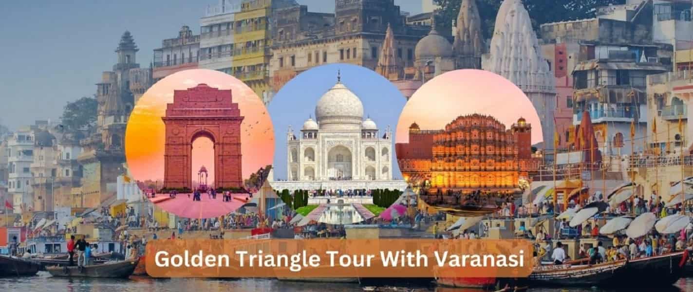 Golden Triangle Tour With Varanasi